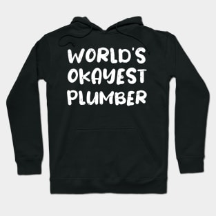 World's okayest plumber Hoodie